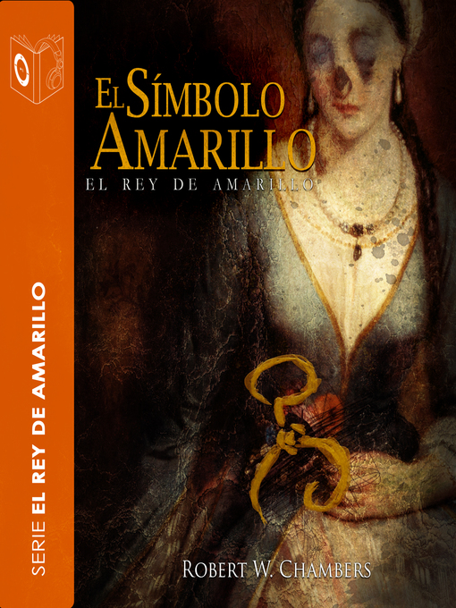 Title details for El símbolo amarillo--Dramatizado by Robert William Chambers - Available